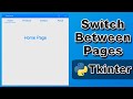 Build Multi-Pages GUI in Tkinter | Modern Tkinter GUI with Page Switching