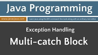Learn Java Programming - Exceptions: Multi-catch Tutorial