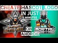 How to make Mascot Logo Like Daynamo And Soul Mortal On Android in just 5 Minutes.