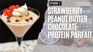 Strawberry Peanut Butter Chocolate Protein Parfait