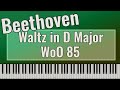 Beethoven - Waltz in D Major - WoO 85 - Piano Tutorial