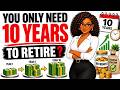 Can You Really Retire in 10 Years? The Real Math Explained