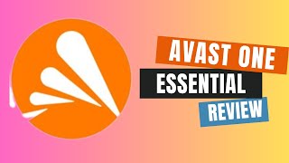 Avast One Essential: Is It the Only Security Solution You Need?