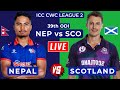 LIVE 🔴 NEPAL vs SCOTLAND | 39th ODI | NEP vs SCO Live Score | ICC CWC LEAGUE 2