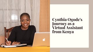 Cynthia Ogode's Journey as a Virtual Assistant.