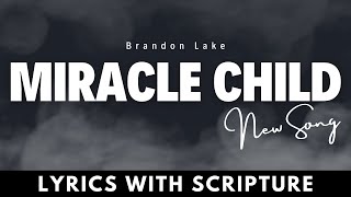 Brandon Lake - MIRACLE CHILD (Music Video) | Lyric Bible Verses