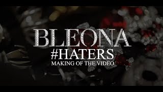 Bleona - #HATERS (Behind The Scenes)