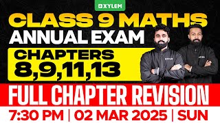 Class 9 Annual Exam | Maths | Chapters : 8,9,11,13 / Full Chapter Revision | Xylem Class 9