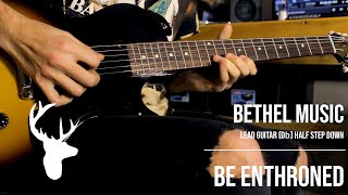 Be Enthroned | Bethel Music | Lead Guitar