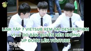 【KiwiAloe】【Vietsub/Film】Mật mã siêu thiếu niên TẬP 7 [LINK]