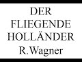 Wagner - Der Fliegende Holländer Subtitles: Spanish