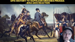 Epic History TV: Napoleon Smashes Prussia - Jena 1806 Reaction