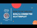 How to in Tableau in 5 mins: Create a Connected Scatterplot