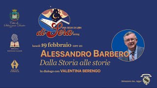 Alessandro Barbero - Dalla Storia alle storie