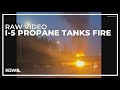 Video shows explosions, fire involving trailer carrying propane tanks on I-5 in Portland