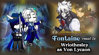 Genshin Impact react to Wriothesley as Von Lycaon || Zenless Zone Zero || Gacha Reaction