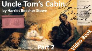 Part 2 - Uncle Tom's Cabin Audiobook by Harriet Beecher Stowe (Chs 8-11)