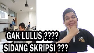 GA LULUS SIDANG SKRIPSI,EMANGNYA ADA ??