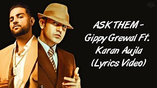 ASK THEM LYRICS - Gippy Grewal Ft. Karan Aujla [Lyrics] Latest Punjabi Songs 2020 | SahilMix Lyrics