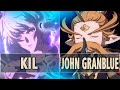 GBVSR:🔥Kil (Lucilius) Vs John Granblue (Anre)🔥| High Level Gameplay.