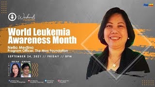 WORLD LEUKEMIA AWARENESS MONTH | Episode 109 | Weekends With PsorPhil