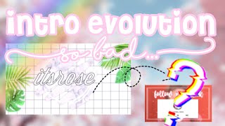 MY INTRO EVOLUTION *SO BAD...* | adorxrosie