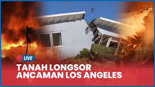 🔴Tanah Longsor Ancaman Baru Los Angeles di Tengah Kebakaran Tak Kunjung Padam