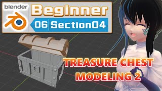 【No.06-04】【Blender】[Beginner] TREASURE CHEST MODELING 2