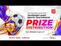 PRIZE DISTRIBUTION I TERRITORIAL LEVEL SPORTS TOURNAMENT I THE SALVATION ARMY - ISET I TSACC I