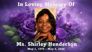 Ms. Shirley Suzette Henderson - Celebration of Life