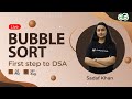 Bubble sort | First step to DSA | Sadaf Khan | GeeksforGeeks School