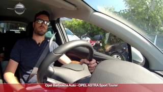 OPEL ASTRA SPORT TOURER | Test drive by BARBUSCIA AUTO