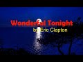 Eric Clapton  Wonderful Tonight:  lyric video