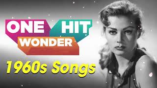 One Hit Wonders 1960s Oldies But Goodies Of All Time - Golden Time 60s Sweet Memories 1960s