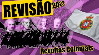 REVISÃO DE REVOLTAS COLONIAIS PARA O ENEM 2023