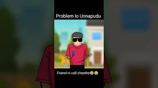 Problem lo unnapudu friend ni call chesthey? 🤣😂 | telugu comedy| Babu nuvvena| #shorts #trending