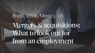 Mergers & acquisitions – What to look out for from an employment perspective
