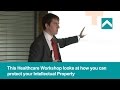 Protecting Intellectual Property | Design | Healthcare Workshop