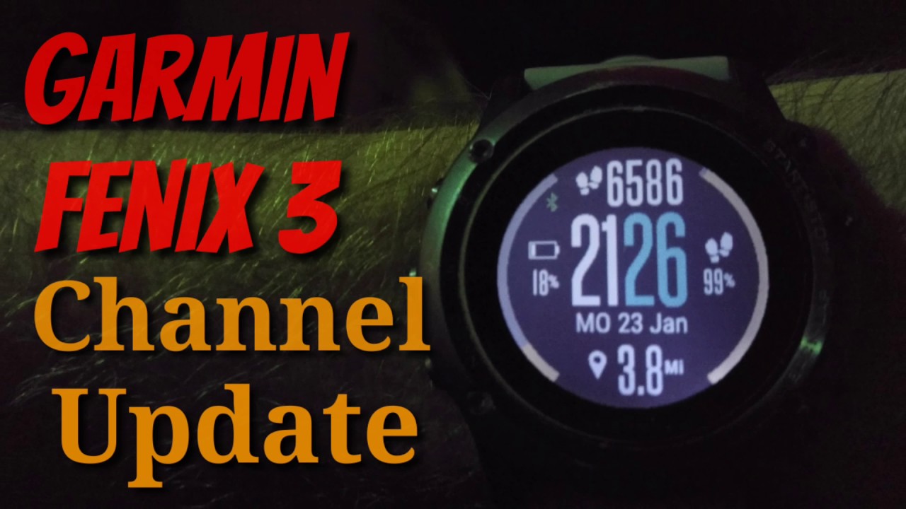 Garmin Fenix 3 Channel Update Youtube