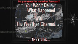 You Won't Believe What Happened With The Weather Channel, THEY LIED... analog horror