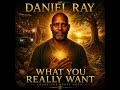“What You Really Want”