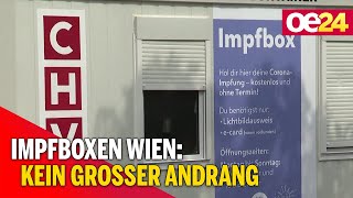 Kein großer Andrang bei Impfboxen in Wien