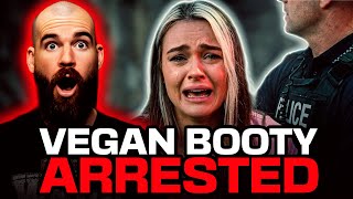 Vegan Booty Got Arrested (AGAIN)