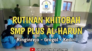 RUTINAN KHITOBAH SMP PLUS AL-HARUN GROGOL