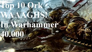 Top 10 Ork WAAAGHS! In Warhammer 40k (Reupload)