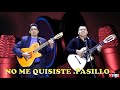 No Me Quisiste |  Pasillo  |  Grupo Musical  Los Medina