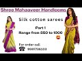 Silk cotton sarees range from 850 to 1000