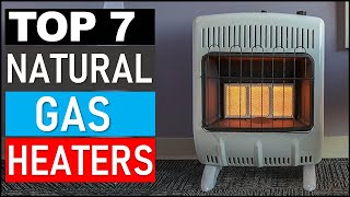 TOP 7 Best Natural Gas Heaters in 2024