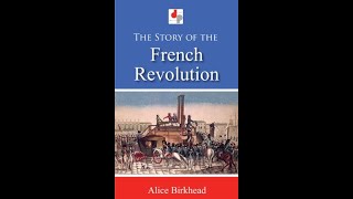 The Story of the French Revolution | History Audiobooks