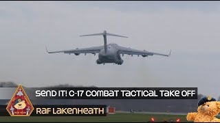 LOOK AT THIS! C-17 GLOBEMASTER STEEP CLIMB COMBAT STYLE TACTICAL DEPARTURE • RAF LAKENHEATH